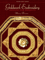 Goldwork Embroidery: Designs and Projects (Milner Craft) 1863513663 Book Cover