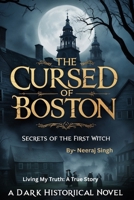 The Cursed of Boston: Secrets of the First Witch, A Dark Historical Novel B0FP5P3DZN Book Cover
