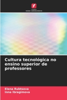 Cultura tecnológica no ensino superior de professores (Portuguese Edition) 6204468650 Book Cover