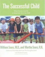 The Successful Child: What Parents Can Do to Help Kids Turn Out Well 0316777498 Book Cover