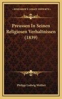 Preussen In Seinen Religiosen Verhaltnissen (1839) 1166976475 Book Cover