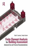 Finite Element Analysis for Building Assessment: Advanced Use and Practical Recommendations 1032228393 Book Cover