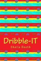 Dribble-IT: 50-word writing prompts for 366 days 1532948026 Book Cover