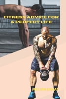 Fitness Advice for a Perfect Life B0BTRW3BK3 Book Cover