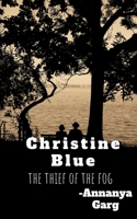 Christine Blue: The thieves of the fog 1639979921 Book Cover