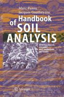 Handbook of Soil Analysis: Mineralogical, Organic and Inorganic Methods 3540312102 Book Cover