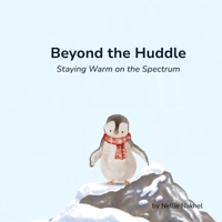 Beyond the Huddle - Staying Warm on the Spectrum B0GWRYKFYC Book Cover