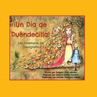 ¡Un Día de Duendecilla!: Las Aventuras de Georgiana 1735863459 Book Cover