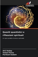 Quesiti quantistici e riflessioni spirituali (Italian Edition) 6207568184 Book Cover