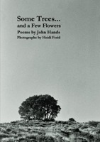 Some Trees... and a Few Flowers 1409221962 Book Cover
