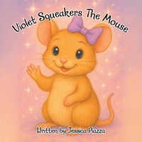 Violet Squeakers The Mouse B0FS2DXM65 Book Cover