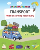 English vocabulary for kids. Transport. Part I 5604753556 Book Cover