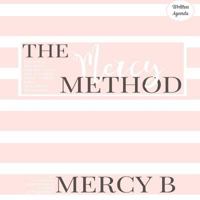 Written Agenda: The Mercy Method 1543024300 Book Cover