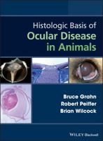 Histologic Basis of Ocular Disease in Animals 1118388771 Book Cover