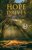 Hope Drives: Overcoming Adversity 1637920261 Book Cover