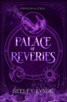 Palace of Reveries (The Principalities) 1763698920 Book Cover