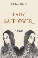 Lady Safflower B0H2YFW9W9 Book Cover