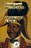 Dessalines a Parlé (French Edition) B0GWQ3Q6N2 Book Cover