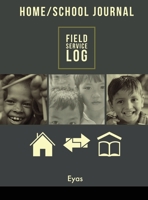HOME/SCHOOL JOURNAL Field Service Log 1716252660 Book Cover