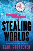 Stealing Worlds 0765399989 Book Cover
