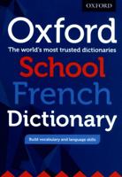 Oxford School French Dictionary: Ideal transition dictionary from upper primary to secondary 0198408013 Book Cover