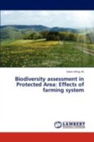 Biodiversity Assessment in Protected Area: Effects of Farming System 3845408049 Book Cover