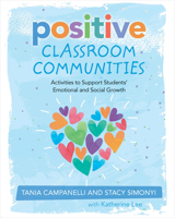 Positive Classroom Communities: Activities to Support Student's Emotional and Social Growth 0325179913 Book Cover