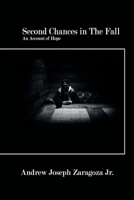 Second Chances in the Fall: An Account of Hope 1665726709 Book Cover