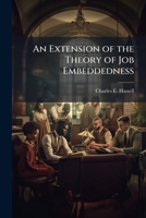 An Extension of the Theory of Job Embeddedness: An Investigation of Effect on Intent to Turnover of United States Air Force Members 128827338X Book Cover