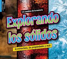 Explorando Los Sólidos: La Estructura, Las Propiedades Y Más (Exploring Solitds: Structure, Properties, and More) 1510586148 Book Cover