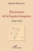 Diccionario de la España franquista (1936-1975) (Spanish Edition) 2343144346 Book Cover