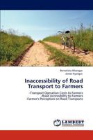 Inaccessibility of Road Transport to Farmers 3847314904 Book Cover