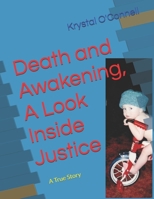 Death and Awakening, A Look Inside Justice: A True Story (Twenty Years to Freedom) 1312072237 Book Cover