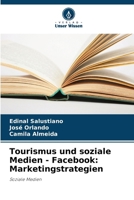 Tourismus und soziale Medien - Facebook: Marketingstrategien (German Edition) 6207659252 Book Cover