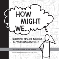 How Might We Champion Design Thinking in Your Organization?: A PRAKTIKEL Guide 1039110959 Book Cover