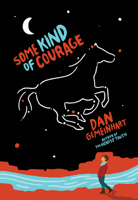 Some Kind of Courage 0545665825 Book Cover