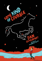 Some Kind of Courage 0545665779 Book Cover