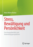 Stress, Bewältigung Und Persönlichkeit: Forschungsüberblick Und Anwendungsperspektiven 3662694743 Book Cover