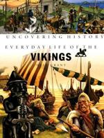 Everyday Life of the Vikings (Uncovering History) 1583407065 Book Cover