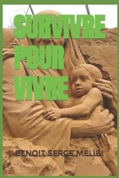 SURVIVRE POUR VIVRE B09YPVPKBK Book Cover