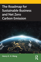 The Roadmap for Sustainable Business and Net Zero Carbon Emission 0367695693 Book Cover