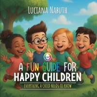 A Fun Guide for Happy Children 6501410274 Book Cover