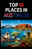 Top 10 Places In Australia (Aarons Top 10 Places In) B0FF8SDXL1 Book Cover