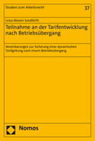 Teilnahme an Der Tarifentwicklung Nach Betriebsubergang: Vereinbarungen Zur Sicherung Einer Dynamischen Tarifgeltung Nach Einem Betriebsubergang (Studien Zum Arbeitsrecht, 37) 384877903X Book Cover