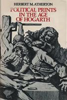 Political Prints in the Age of Hogarth 0198271883 Book Cover
