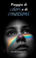 PIOGGIA DI COLORI E DI EMOZIONI B098CW7HXC Book Cover