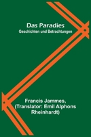 Das Paradies: Geschichten und Betrachtungen 9356704120 Book Cover