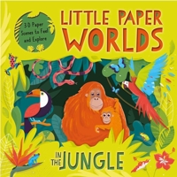 Little Paper Worlds: In the Jungle: 3-D Paper Scenes Board Book 1800228651 Book Cover