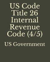 US Code Title 26 Internal Revenue Code (4/5) 1691425486 Book Cover