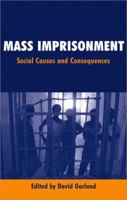 Mass Imprisonment: Social Causes and Consequences 0761973249 Book Cover
